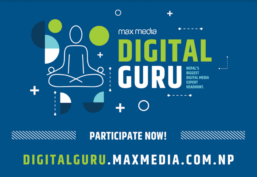म्याक्स मिडिया डिजिटल गुरु प्रतियोगिताको शुभारम्भ, नेपालकै उत्कृष्ट डिजिटल माइन्डको बिशेष हेडहन्ट