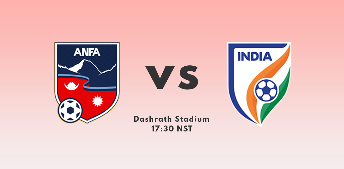 Nepal, India playing first of two friendlies today